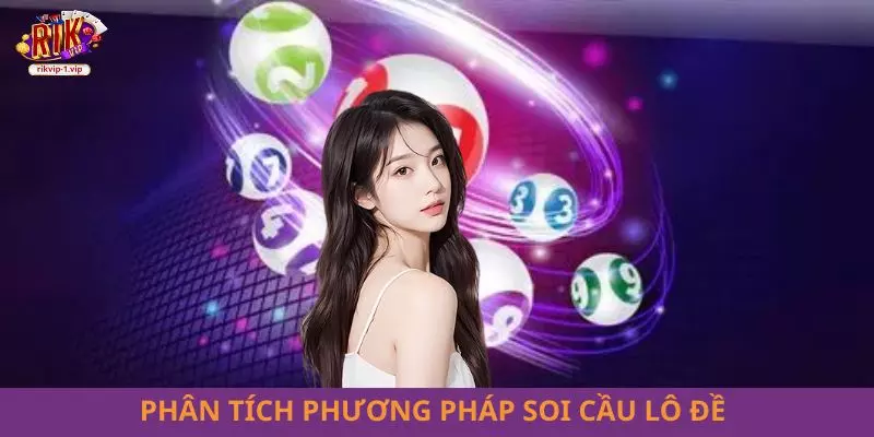 Phân tích phương pháp soi cầu lô đề